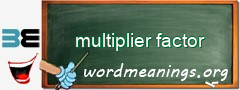 WordMeaning blackboard for multiplier factor